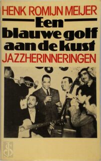 Blauwe golf aan de kust - Henk Romijn Meijer (ISBN 9789029024310)