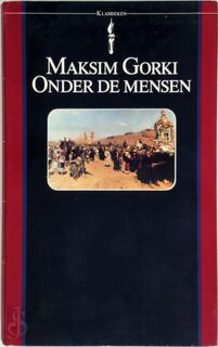 Onder de mensen - Maksim Gorki (ISBN 9789027491589)