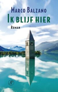 Ik blijf hier - Marco Balzano (ISBN 9789029528504)