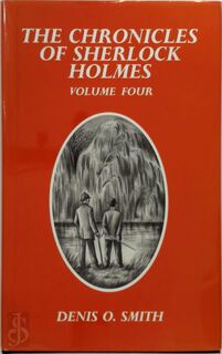 The chronicles of Sherlock Holmes - Denis O. Smith (ISBN 1553100409)