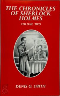 The Chronicles of Sherlock Holmes - Denis O. Smith (ISBN 9781899562602)