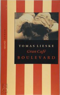 Gran Café Boulevard - Tomas Lieske (ISBN 9789021472935)