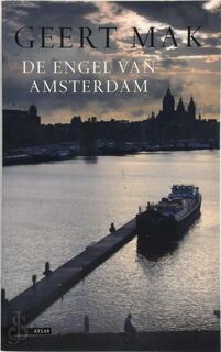 De engel van Amsterdam - Geert Mak (ISBN 9789045004297)