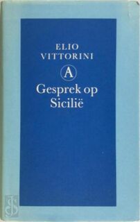 Gesprek op Sicilië - Elio Vittorini (ISBN 9789025351366)