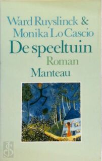De speeltuin - Ward Ruyslinck, Monika Lo Cascio (ISBN 9789022312537)