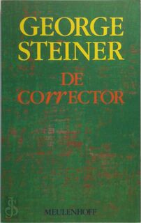 De corrector - George Steiner, Barbara de Lange (ISBN 9789029098397)