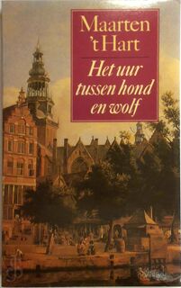 Het uur tussen hond en wolf - Maarten 't Hart (ISBN 9789029519694)