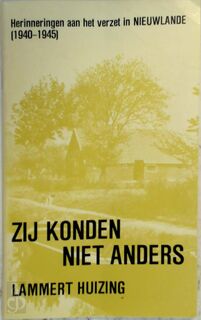 Zij konden niet anders - Lammert Huizing (ISBN 9789065098122)
