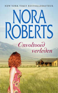 Onvoltooid verleden - Nora Roberts (ISBN 9789461700599)