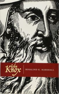 John Knox - Rosalind Kay Marshall (ISBN 9781841580913)
