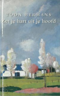 Zet je hart uit je hoofd - Toon Hermans, Wim Hazeu (ISBN 9789026117213)