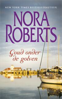 Goud onder de golven - Nora Roberts (ISBN 9789461703057)