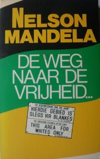 De weg naar de vrijheid ... - Nelson Mandela (ISBN 9789062760237)