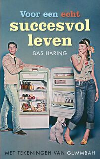 Voor een echt succesvol leven - Bas Haring (ISBN 9789038890777)