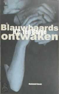 Blauwbaards ontwaken - H.C. ten Berge (ISBN 9789029071970)