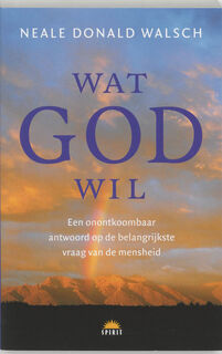 Wat God wil - Neale Donald Walsch (ISBN 9789021583815)