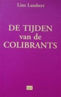 De tijden van de colibrants - L. Lambert (ISBN 9789050162920)