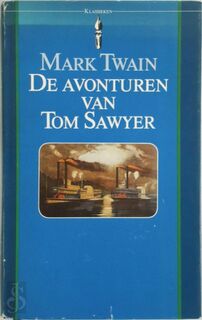 De avonturen van Tom Sawyer - Mark Twain, André Abeling, J. M. Blom (ISBN 9789027491527)
