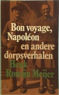 Bon voyage, Napoléon en andere dorpsverhalen - Henk Romijn Meijer (ISBN 9789029006231)