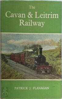 The Cavan & Leitrim Railway - Patrick J. Flanagan