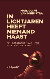 In lichtjaren heeft niemand haast - Marjolijn van Heemstra (ISBN 9789083078946)