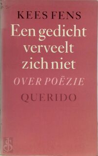 Een gedicht verveelt zich niet - Kees Fens