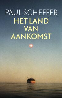 Het land van aankomst - Paul Scheffer (ISBN 9789023454625)