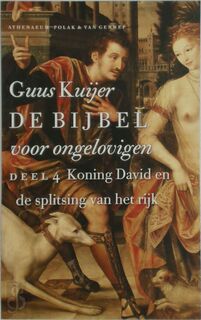 De Bijbel voor ongelovigen 4 - Guus Kuijer (ISBN 9789025307288)
