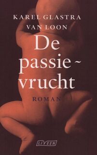 De passievrucht - Karel Glastra Van Loon (ISBN 9789020457780)