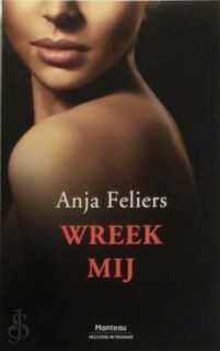 Wreek mij - Anja Feliers (ISBN 990324424X)