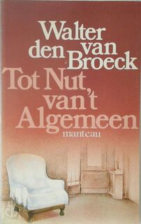 Tot nut van 't algemeen - Walter Van Den Broeck