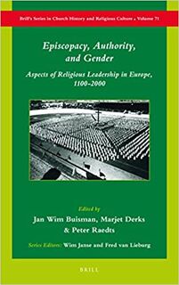 Episcopacy, Authority, and Gender - Jan Willem Buisman, Jan Wim Buisman, Marjet Derks, Peter Raedts (ISBN 9789004303119)