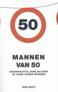 Mannen van 50 - Bob Boot (ISBN 9789021554327)