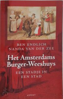 Het Amsterdams Burger - Weeshuys - B. Endlich, Nel van der Zee (ISBN 9789059110199)