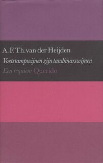 Voetstampwijnen zijn tandknarswijnen - A.F.Th. van der Heijden (ISBN 9789021434391)