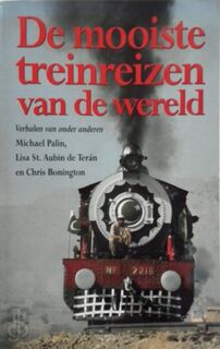 De mooiste treinreizen van de wereld - Alexei Sayle, Willeke Barens (ISBN 9789055015535)