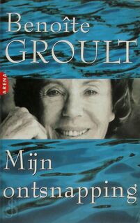 Mijn ontsnapping - Benoîte Groult (ISBN 9789069742854)
