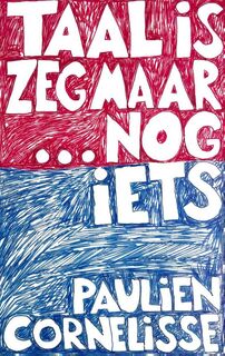 Taal is zeg maar echt mijn ding en dan nog iets - Paulien Cornelisse (ISBN 9789045027401)