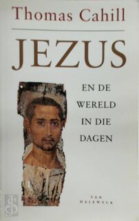 Jezus - Thomas Cahill, Bert van Rijswijk (ISBN 9789056173050)