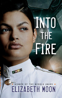 Into the Fire - Elizabeth Moon (ISBN 9781101887363)