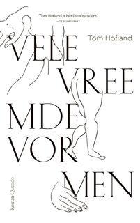 Vele vreemde vormen - Tom Hofland (ISBN 9789021414546)