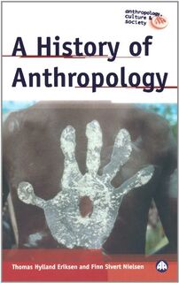 A history of anthropology - Thomas Hylland Eriksen, Finn Sivert Nielsen (ISBN 9780745313856)