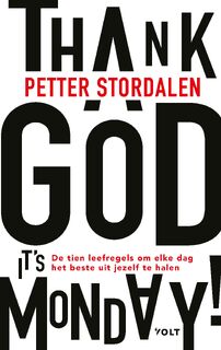 Thank God it's Monday! - Petter Stordalen (ISBN 9789021422534)