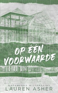 Op één voorwaarde - Lauren Asher (ISBN 9789021475257)
