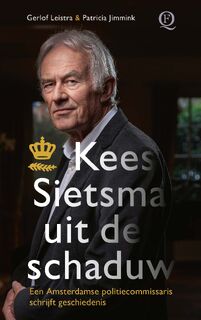 Kees Sietsma uit de schaduw - Gerlof Leistra, Patricia Jimmink (ISBN 9789021469812)
