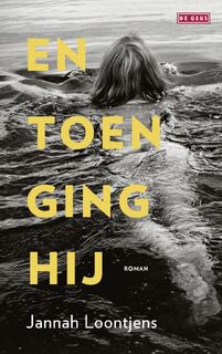 En toen ging hij - Jannah Loontjens (ISBN 9789044547597)