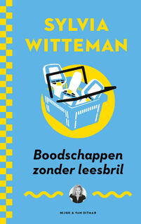 Boodschappen zonder leesbril - Sylvia Witteman (ISBN 9789038807799)