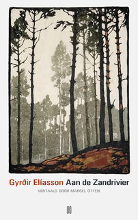 Aan de Zandrivier - Gyrðir Elíasson (ISBN 9789493290518)