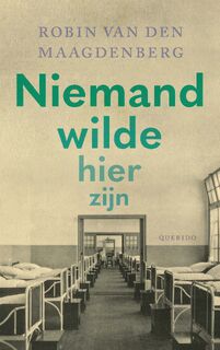 Niemand wilde hier zijn - Robin van den Maagdenberg (ISBN 9789021483887)