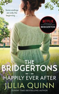 The Bridgertons: Happily Ever After - Julia Quinn (ISBN 9780349429809)